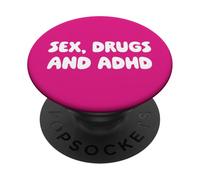 Sexo, Drogas y TDAH PopSockets PopGrip Adhesivo