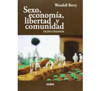 Sexo, economía, libertad y comunidad: Ocho ensayos (Areópagos)