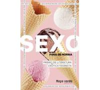 Sexo Fora De Norma (helados)