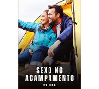 Sexo no Acampamento: Contos Eróticos Explícitos: 431