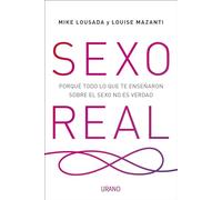 Sexo real: Recupera tu inteligencia sexual con el mindfulness erótico (Crecimiento personal)