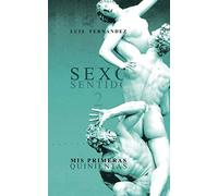 Sexo Sentido 2: Mis primeras quinientas