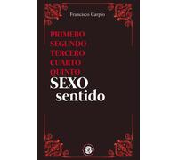 SEXO SENTIDO | Francisco Carpio