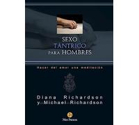 Sexo tántrico para hombres. Hacer del amor una meditación