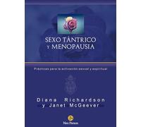 Sexo tántrico y menopausia: Prácticas para la activación sexual y espiritual (NeoPerson Sex)