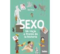 Sexo Un Viaje A Traves De La Historia