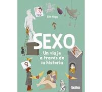 Sexo. Un viaje a través de la historia (NO FICCION)