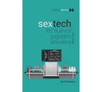 Sextech: Los nuevos juguetes sexuales (Colección Descubre)