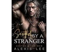 Sexted by a Stranger: An Age Gap Forced proximity Mafia Romance (Under the Mafia's Rule)
