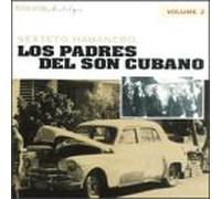 Sexteto Habanero - Los Padres Del Son Cubano 2