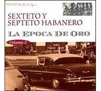 Sexteto Y Septeto Habanero - Epoca De Oro 2
