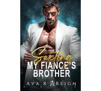 Sexting My Fiance's Brother: One Night Stand Forced Marriage-Forbidden Love Dark Mafia Romance (Bound by Sin)