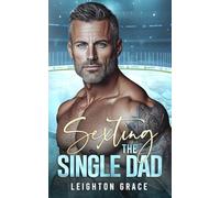 Sexting the Single Dad: A Silver Fox Hockey Romance