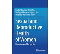 Sexual and Reproductive Health of Women: Dimensions and Perspectives