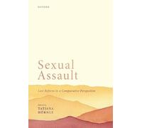 Agresión sexual – Reforma legal en una perspectiva comparada