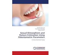 Sexual Dimorphism and Stature Estimation Using Odontometric Parameters: A Cross Sectional Study