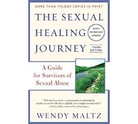 Sexual Healing Journey, The: A Guide for Survivors of Sexual Abuse (Third Edition)