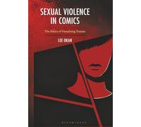 Sexual Violence in Comics: The Ethics of Visualizing Trauma
