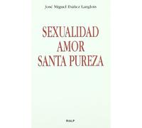 Sexualidad, amor, santa pureza (Bolsillo)