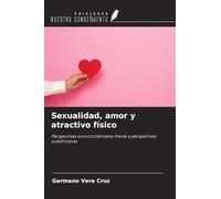 Sexualidad, amor y atractivo físico: Perspectivas eurooccidentales frente a perspectivas sudafricanas