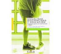 Sexualidad, discapacidad y educación: Propuesta para una intervención integral: 30 (Cátedra de Bioética)