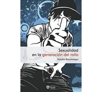 Sexualidad En La Generacion Del Rollo