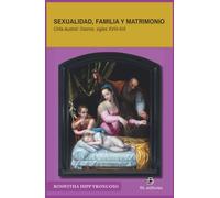 Sexualidad, familia y matrimonio: Chile Austral: Osorno, siglos XVIII-XIX