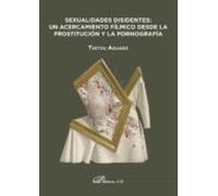Sexualidades Disidentes: Un Acercamiento Fílmico Desde La Prostitución Y La Pornografía