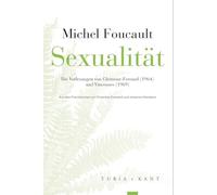 Sexualität: Die Vorlesungen von Clermont-Ferrand (1964) und Vincennes (1969)