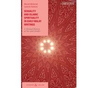 Sexuality and Islamic Spirituality in Early Malay Writings: A Textual History of Sex and Gender (Gender and Islam)