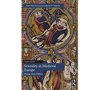 Sexuality in Medieval Europe: Doing Unto Others