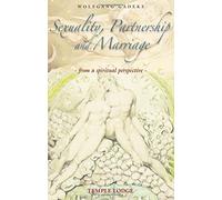 Sexuality, Partnership and Marriage: From a Spiritual Perspective