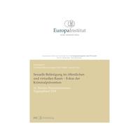 Sexuelle Belästigung im öffentlichen und virtuellen Raum ¿ Fokus der Kriminalprävention: 14. Zürcher Präventionsforum - Tagungsband 2024