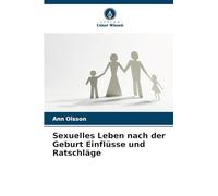 Sexuelles Leben nach der Geburt Einflüsse und Ratschläge