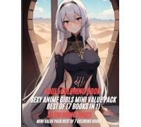 Sexy Anime Girls Coloring Book for Adults and Teen | (7 BOOKS IN 1): Extremely Hot and Naughty Girls