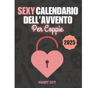 Sexy Calendario dell’Avvento per Coppie: 24 Sfide Sessuali e Giochi Erotici per Adulti per Creare un'Atmosfera Piccante durante l’Avvento | Regalo di Coppia