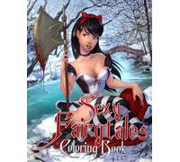 Sexy Fairytales Coloring Book: Beautiful Fantasy Women Coloring Pages with Sassy Princess Characters, Stylish Outfits, and Relaxing Illustrations for Adults