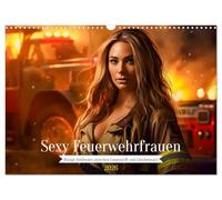 Sexy Feuerwehrfrauen: Hitzige Heldinnen zwischen Lippenstift und Löscheinsatz (Wandkalender 2026 DIN A3 quer), CALVENDO Monatskalender: Flammende Feuerheldinnen im Einsatz