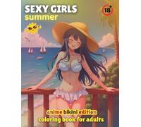 Sexy Girls Summer Coloring Book - Anime Bikini Edition | 38 beautifully illustrated anime-style girls enjoying sunny summer vibes in stylish bikinis, ... playful poses. 8.5x11in | Single-Sided Pages