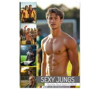 SEXY JUNGS - Nackte Haut beim Fußball (Wandkalender 2026 DIN A3 hoch), CALVENDO Monatskalender: Erotischer Männerkalender: Nackt, muskulös und sexy ... Kalender für Frauen und Männer-Erotik.