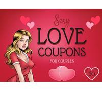 Sexy Love Coupons for Couples: Playful and Intimate Coupons for Couples to Rekindle Romance