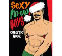 Sexy Pin-up Boys Coloring Book: Cute Male Characters Coloring pages for All Ages LGBTQ Stress Relief and Relaxation Perfect Gift