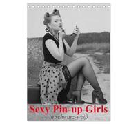 Sexy Pin-up Girls in schwarz-weiß (Tischkalender 2026 DIN A5 hoch), CALVENDO Monatskalender: Kesse Pin-up-Girls im Stil der 40er- und 50er Jahre