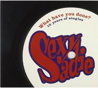 Sexy Sadie - What Have You Done?