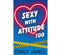 Sexy With Attitude Too: Une comédie romantique hilarante entre ennemis et amoureux