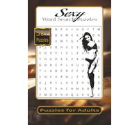 Sexy Word Search Puzzles: Word Search Puzzles with Easy-to-Read Print about Intimate Times, Adult Pleasure, Lingerie and More | 6x9 inches, 120 pages ... Gift for Vacations, Adults, and Relaxation