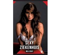 Sexy Ziekenhuis: Verboden erotische verhalen met expliciete seks voor volwassenen: 52