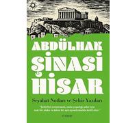 Seyahat Notları ve Şehir Yazıları "Şehirliyi yetiştirmek, onda yaşadığı şehir için tam bir alaka ve adeta bir aşk uyandırmakla kabil olur."
