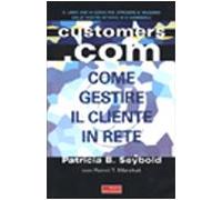 Seybold Patricia B. - Customers.Com. Come Creare Una Stra
