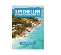 SEYCHELLEN KOMPLETTER REISEFÜHRER 2026